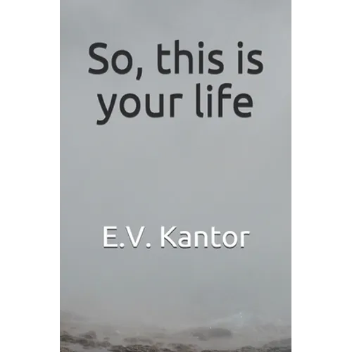 So, this is your life