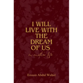 I Will Live With The Dream Of Us In Another Life