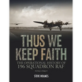 Thus We Keep Faith: The Operational History of 196 Squadron RAF 1942-1946