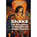 Shake the Atmosphere to Reclaim an Empty Moment