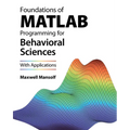 Foundations of MATLAB Programming for Behavioral Sciences