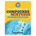 Investigating Compounds and Mixtures
