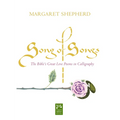 Song of Songs: The Bible's Great Love Poems in Calligraphy