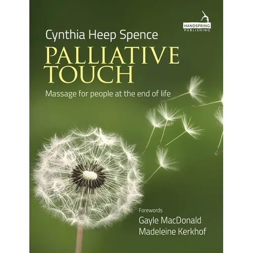 Palliative Touch: Massage for People at the End of Life