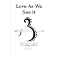 Love As We See It