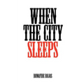 When the City Sleeps