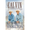 Calvin: The Brothers of Hastings Ranch Book Two