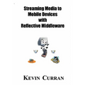 Streaming Media To Mobile Devices with Reflective Middleware: The Chameleon Framework