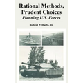 Rational Methods, Prudent Choices: Planning U.S. Forces