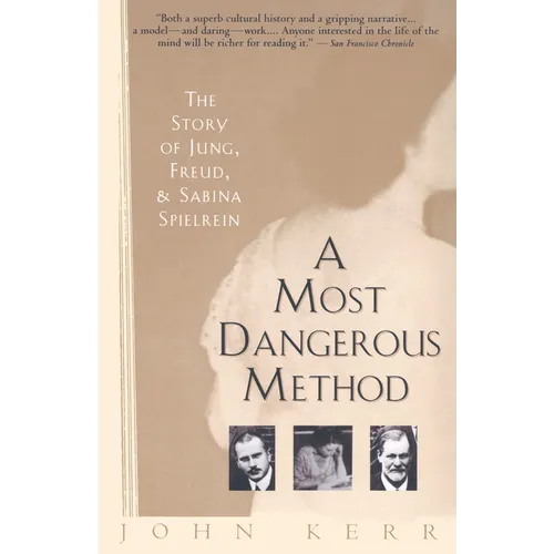 A Most Dangerous Method: The Story of Jung, Freud, and Sabina Spielrein