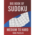 Big Book of Sudoku Medium to Hard 1000 Puzzles: Huge Collection of 1000 Puzzles, Medium to Hard Level