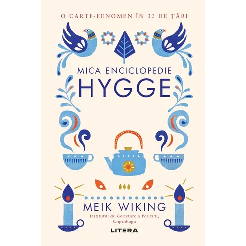 Mica enciclopedie Hygge. Rețeta daneză a fericirii