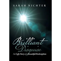 Brilliant Disguise: An Ugly Story of a Beautiful Redemption