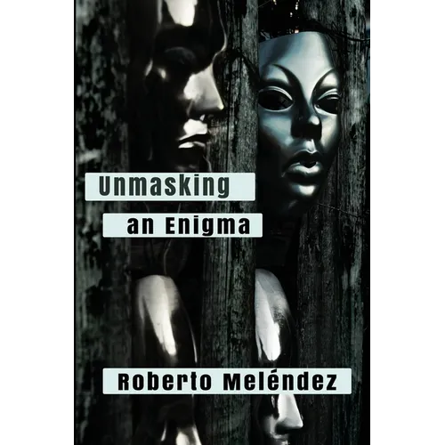 Unmasking an Enigma