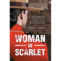 Woman In Scarlet: The groundbreaking true story of life as a woman in an elite, male-only police force