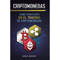 Criptomonedas: Cómo Tener Exito En El Trading De Criptomonedas