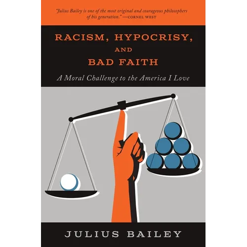 Racism, Hypocrisy, and Bad Faith: A Moral Challenge to the America I Love