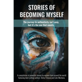 Stories of Becoming Myself: The journey to authenticity isn't easy, but it's the one that counts.