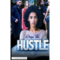 Drop the Hustle