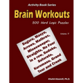 Brain Workouts: 500 Hard Logic Puzzles (Suguru, Masyu, Arrows, Mathrax, Minesweeper, Straights, No Four in a row, Sudoku, Sutoreto, Kuromasu, Grand To