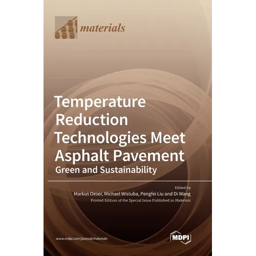 Temperature Reduction Technologies Meet Asphalt Pavement: Green and Sustainability