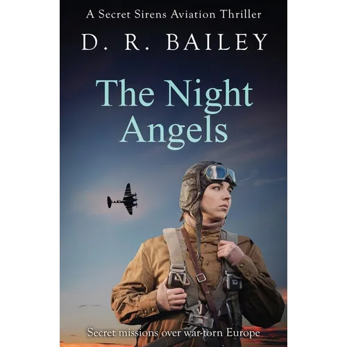 The Night Angels: Secret missions over war-torn Europe