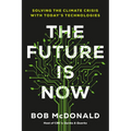 The Future Is Now: Solving the Climate Crisis with Today's Technologies
