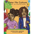 Color Me Culture: Hair Affirmations