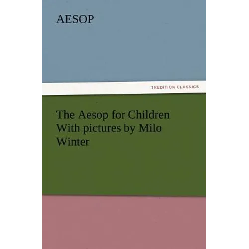 The Aesop for Children with Pictures by Milo Winter