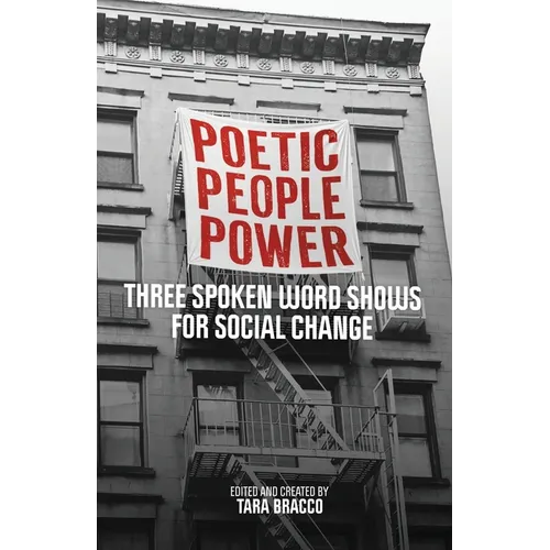 Poetic People Power: Three Spoken Word Shows for Social Change