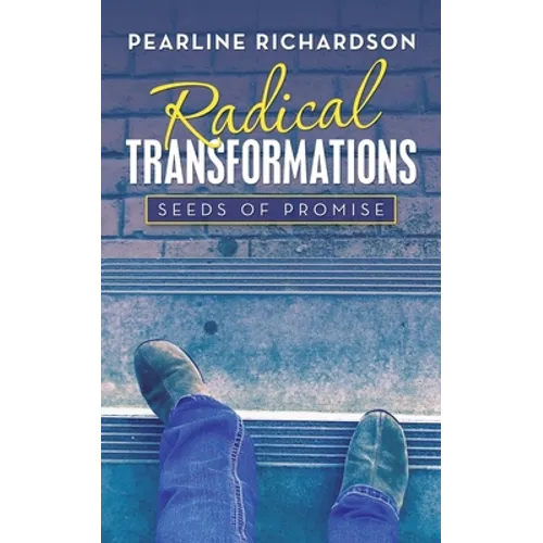 Radical Transformations: Seeds of Promise