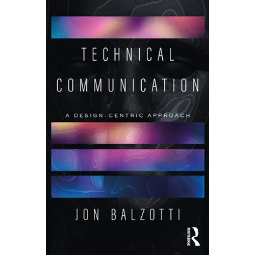 Technical Communication: A Design-Centric Approach