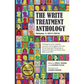 The Write Treatment Anthology Volume I 2011-2016: Writings by Cancer Patients, Survivors, and Caregivers from The Write Treatment Workshops at Mount S