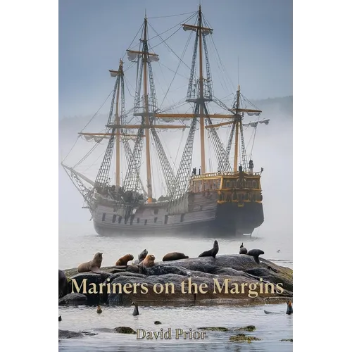 Mariners on the Margins: plundering seals in Colonial Australasia: Plundering Seals in Colonial Australasia