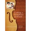 Crafting a Symphony in Wood: The Story of Violin Maker Anton Sie