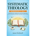 Systematic Theology Workbook 5-in-1: Guided Exercises, Reflections, and Study Questions on God, Humanity, Salvation, the Spirit, and the Future
