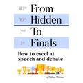 From Hidden to Finals: How to Excel at Speech and Debate