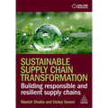 Sustainable Supply Chain Transformation: Building Responsible and Resilient Supply Chains