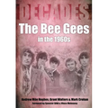 The Bee Gees in the 1960s: Decades