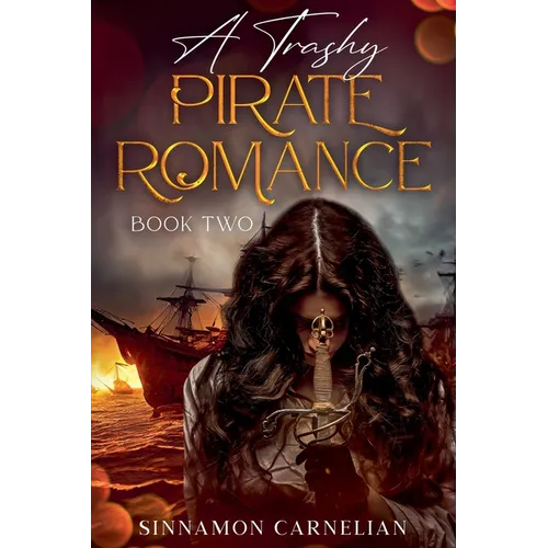 A Trashy Pirate Romance: Book Two