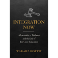 Integration Now: Alexander v. Holmes and the End of Jim Crow Education