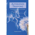 Autogenes Training: Ein praktischer Leitfaden zur Grundstufe