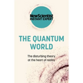 The Quantum World: The Disturbing Theory at the Heart of Reality