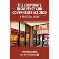 The Corporate Insolvency and Governance Act 2020 - A Practical Guide