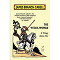 The Witch-Woman: A Trilogy About Her