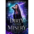 Dirty Little Misery