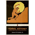 Tennis, Anyone?: The Wimp's Guide to Tennis and Other Racquet Sports
