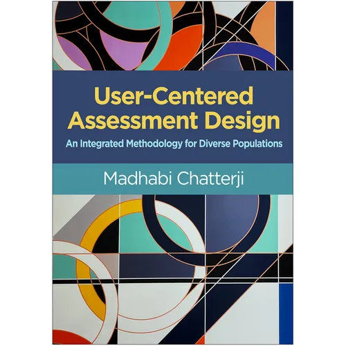 User-Centered Assessment Design: An Integrated Methodology for Diverse Populations