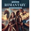 The Ultimate Romantasy Sticker and Activity Book: Games, Trivia, and Puzzles from the Captivating World of Love and Magic - Over 100 Fantasy Romance S