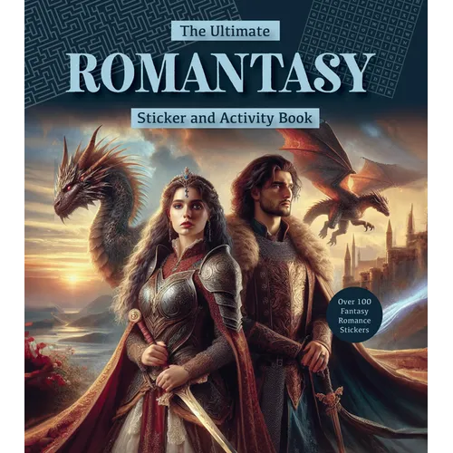 The Ultimate Romantasy Sticker and Activity Book: Games, Trivia, and Puzzles from the Captivating World of Love and Magic - Over 100 Fantasy Romance S